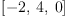 
\label{eq1}\left[ - 2, \: 4, \: 0 \right]