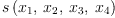
\label{eq81}s \left({{x_{1}}, \:{x_{2}}, \:{x_{3}}, \:{x_{4}}}\right)
