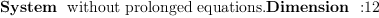 
\label{eq37}\mbox{\rm \hbox{\axiomType{System}\ } without prolonged equations.\hbox{\axiomType{Dimension}\ } :}{12}