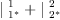 
\label{eq9}{|_{\ {1_{\ }^{<em>}}}^{\  1}}+{|_{\ {2_{\ }^{</em>}}}^{\  2}}
