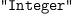
\label{eq15}\verb#"Integer"#