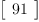 
\label{eq4}\left[ 
\begin{array}{c}
{91}
