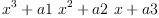 
\label{eq9}{{x}^{3}}+{a 1 \ {{x}^{2}}}+{a 2 \  x}+ a 3