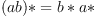 (ab)<em> = b</em> a<em>