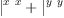 
\label{eq17}{|_{\ }^{x \  x}}+{|_{\ }^{y \  y}}