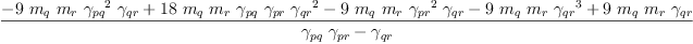 
\label{eq61}\frac{-{9 \ {m_{q}}\ {m_{r}}\ {{��_{pq}}^{2}}\ {��_{qr}}}+{{1
8}\ {m_{q}}\ {m_{r}}\ {��_{pq}}\ {��_{pr}}\ {{��_{qr}}^{2}}}-{9 \ {m_{q}}\ {m_{r}}\ {{��_{pr}}^{2}}\ {��_{qr}}}-{9 \ {m_{q}}\ {m_{r}}\ {{��_{qr}}^{3}}}+{9 \ {m_{q}}\ {m_{r}}\ {��_{qr}}}}{{{��_{pq}}\ {��_{pr}}}-{��_{qr}}}