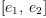 
\label{eq13}\left[{e_{1}}, \:{e_{2}}\right]