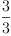 
\label{eq81}\frac{3}{3}