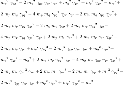 
\label{eq113}\begin{array}{@{}l}
\displaystyle
{{{m_{p}}^{2}}\ {{��_{pq}}^{2}}}-{2 \ {{m_{p}}^{2}}\ {��_{pq}}\ {��_{pr}}\ {��_{qr}}}+{{{m_{p}}^{2}}\ {{��_{pr}}^{2}}}+{{{m_{p}}^{2}}\ {{��_{qr}}^{2}}}-{{m_{p}}^{2}}+ 
\
\
\displaystyle
{2 \ {m_{p}}\ {m_{q}}\ {{��_{pq}}^{3}}}-{4 \ {m_{p}}\ {m_{q}}\ {{��_{pq}}^{2}}\ {��_{pr}}\ {��_{qr}}}+{2 \ {m_{p}}\ {m_{q}}\ {��_{pq}}\ {{��_{pr}}^{2}}}+ 
\
\
\displaystyle
{2 \ {m_{p}}\ {m_{q}}\ {��_{pq}}\ {{��_{qr}}^{2}}}-{2 \ {m_{p}}\ {m_{q}}\ {��_{pq}}}+{2 \ {m_{p}}\ {m_{r}}\ {{��_{pq}}^{2}}\ {��_{pr}}}- 
\
\
\displaystyle
{4 \ {m_{p}}\ {m_{r}}\ {��_{pq}}\ {{��_{pr}}^{2}}\ {��_{qr}}}+{2 \ {m_{p}}\ {m_{r}}\ {{��_{pr}}^{3}}}+{2 \ {m_{p}}\ {m_{r}}\ {��_{pr}}\ {{��_{qr}}^{2}}}- 
\
\
\displaystyle
{2 \ {m_{p}}\ {m_{r}}\ {��_{pr}}}+{{{m_{q}}^{2}}\ {{��_{pq}}^{2}}}-{2 \ {{m_{q}}^{2}}\ {��_{pq}}\ {��_{pr}}\ {��_{qr}}}+{{{m_{q}}^{2}}\ {{��_{pr}}^{2}}}+ 
\
\
\displaystyle
{{{m_{q}}^{2}}\ {{��_{qr}}^{2}}}-{{m_{q}}^{2}}+{2 \ {m_{q}}\ {m_{r}}\ {{��_{pq}}^{2}}\ {��_{qr}}}-{4 \ {m_{q}}\ {m_{r}}\ {��_{pq}}\ {��_{pr}}\ {{��_{qr}}^{2}}}+ 
\
\
\displaystyle
{2 \ {m_{q}}\ {m_{r}}\ {{��_{pr}}^{2}}\ {��_{qr}}}+{2 \ {m_{q}}\ {m_{r}}\ {{��_{qr}}^{3}}}-{2 \ {m_{q}}\ {m_{r}}\ {��_{qr}}}+{{{m_{r}}^{2}}\ {{��_{pq}}^{2}}}- 
\
\
\displaystyle
{2 \ {{m_{r}}^{2}}\ {��_{pq}}\ {��_{pr}}\ {��_{qr}}}+{{{m_{r}}^{2}}\ {{��_{pr}}^{2}}}+{{{m_{r}}^{2}}\ {{��_{qr}}^{2}}}-{{m_{r}}^{2}}

