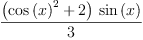
\label{eq2}\frac{{\left({{\cos \left({x}\right)}^{2}}+ 2 \right)}\ {\sin \left({x}\right)}}{3}