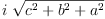 
\label{eq51}i \ {\sqrt{{{c}^{2}}+{{b}^{2}}+{{a}^{2}}}}