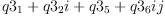 
\label{eq24}{q 3_{1}}+{{q 3_{2}}i}+{{{q 3_{5}}+{{q 3_{6}}i}}j}