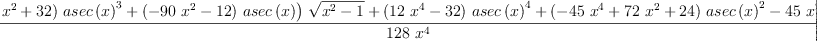 
\label{eq6}\frac{{{\left({{\left({{48}\ {{x}^{2}}}+{32}\right)}\ {{asec \left({x}\right)}^{3}}}+{{\left(-{{90}\ {{x}^{2}}}-{12}\right)}\ {asec \left({x}\right)}}\right)}\ {\sqrt{{{x}^{2}}- 1}}}+{{\left({{1
2}\ {{x}^{4}}}-{32}\right)}\ {{asec \left({x}\right)}^{4}}}+{{\left(-{{45}\ {{x}^{4}}}+{{72}\ {{x}^{2}}}+{24}\right)}\ {{asec \left({x}\right)}^{2}}}-{{45}\ {{x}^{2}}}- 3}{{128}\ {{x}^{4}}}