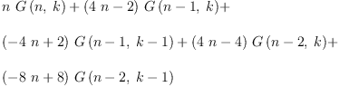 
\label{eq36}\begin{array}{@{}l}
\displaystyle
{n \ {G \left({n , \: k}\right)}}+{{\left({4 \  n}- 2 \right)}\ {G \left({{n - 1}, \: k}\right)}}+ 
\
\
\displaystyle
{{\left(-{4 \  n}+ 2 \right)}\ {G \left({{n - 1}, \:{k - 1}}\right)}}+{{\left({4 \  n}- 4 \right)}\ {G \left({{n - 2}, \: k}\right)}}+ 
\
\
\displaystyle
{{\left(-{8 \  n}+ 8 \right)}\ {G \left({{n - 2}, \:{k - 1}}\right)}}
