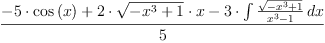\displaylines{\qdd
\frac{-5\cdot \cos 
      \(x
      
