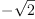 
\label{eq19}-{\sqrt{2}}