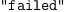 
\label{eq12}\verb#"failed"#