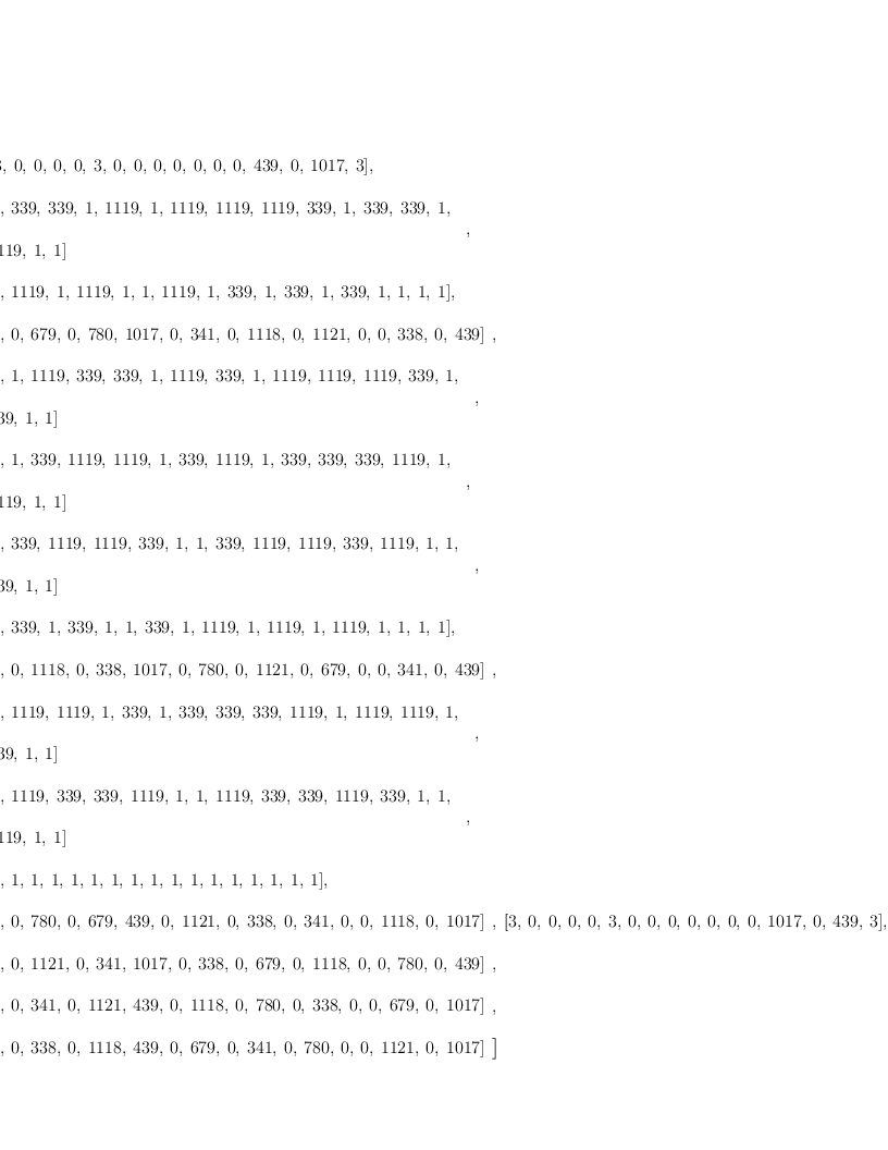 
\label{eq13}\begin{array}{@{}l}
\displaystyle
\left[{\left[ 3, \: 0, \: 0, \: 0, \: 0, \: 3, \: 0, \: 0, \: 0, \: 0, \: 0, \: 0, \: 0, \:{439}, \: 0, \:{1017}, \: 3 \right]}, \: \right.
\
\
\displaystyle
\left.{
\begin{array}{@{}l}
\displaystyle
\left[ 1, \:{339}, \:{339}, \: 1, \:{1119}, \: 1, \:{1119}, \:{1
119}, \:{1119}, \:{339}, \: 1, \:{339}, \:{339}, \: 1, \: \right.
\
\
\displaystyle
\left.{1119}, \: 1, \: 1 \right] 

