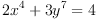 2x^4 + 3y^7 = 4