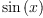 
\label{eq4}\sin \left({x}\right)