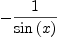 
\label{eq7}-{1 \over{\sin \left({x}\right)}}