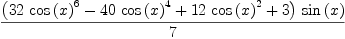 
\label{eq30}{{\left({{32}\ {{\cos \left({x}\right)}^{6}}}-{{40}\ {{\cos \left({x}\right)}^{4}}}+{{12}\ {{\cos \left({x}\right)}^{2}}}+ 3 \right)}\ {\sin \left({x}\right)}}\over 7