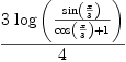 
\label{eq4}{3 \ {\log \left({{\sin \left({x \over 3}\right)}\over{{\cos \left({x \over 3}\right)}+ 1}}\right)}}\over 4