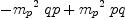 
\label{eq41}-{{{m_{p}}^{2}}\  qp}+{{{m_{p}}^{2}}\  pq}