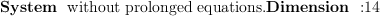 
\label{eq23}\mbox{\rm \hbox{\axiomType{System}\ } without prolonged equations.\hbox{\axiomType{Dimension}\ } :}{14}