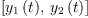 
\label{eq8}\left[{{y_{1}}\left({t}\right)}, \:{{y_{2}}\left({t}\right)}\right]