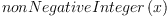 
\label{eq16}nonNegativeInteger \left({x}\right)