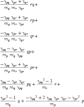 
\label{eq78}\begin{array}{@{}l}
\displaystyle
{{\frac{-{{��_{pq}}\ {��_{pr}}}+{��_{qr}}}{{m_{q}}\ {m_{r}}\ {��_{qr}}}}\  rq}+ 
\
\
\displaystyle
{{\frac{-{{��_{pq}}\ {��_{qr}}}+{��_{pr}}}{{m_{p}}\ {m_{r}}\ {��_{pr}}}}\  rp}+ 
\
\
\displaystyle
{{\frac{-{{��_{pq}}\ {��_{pr}}}+{��_{qr}}}{{m_{q}}\ {m_{r}}\ {��_{qr}}}}\  qr}+ 
\
\
\displaystyle
{{\frac{{��_{pq}}-{{��_{pr}}\ {��_{qr}}}}{{m_{p}}\ {m_{q}}\ {��_{pq}}}}\  qp}+ 
\
\
\displaystyle
{{\frac{-{{��_{pq}}\ {��_{qr}}}+{��_{pr}}}{{m_{p}}\ {m_{r}}\ {��_{pr}}}}\  pr}+ 
\
\
\displaystyle
{{\frac{{��_{pq}}-{{��_{pr}}\ {��_{qr}}}}{{m_{p}}\ {m_{q}}\ {��_{pq}}}}\  pq}+{{\frac{{{��_{pq}}^{2}}- 1}{m_{r}}}\  r}+ 
\
\
\displaystyle
{{\frac{{{��_{pr}}^{2}}- 1}{m_{q}}}\  q}+{{\frac{-{{��_{pq}}^{2}}+{2 \ {��_{pq}}\ {��_{pr}}\ {��_{qr}}}-{{��_{pr}}^{2}}}{m_{p}}}\  p}
