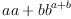 
\label{eq11}{aa + bb}_{\ }^{a + b}