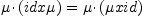 \mu \cdotp(id x \mu) = \mu \cdotp(\mu x id)