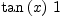 
\label{eq13}{\tan \left({x}\right)}\  1