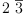 
\label{eq11}2 \ {\overline 3}