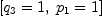 
\label{eq33}\left[{{q_{3}}= 1}, \:{{p_{1}}= 1}\right]