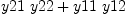 
\label{eq14}{y 21 \  y 22}+{y 11 \  y 12}