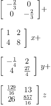 
\label{eq15}\begin{array}{@{}l}
\displaystyle
{\left[ 
\begin{array}{cc}
-{\frac{2}{3}}& 0 
\
0 & -{\frac{2}{3}}
