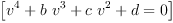 
\label{eq3}\left[{{{{v}^{4}}+{b \ {{v}^{3}}}+{c \ {{v}^{2}}}+ d}= 0}\right]