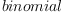 
\label{eq3}binomial