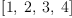 
\label{eq33}\left[ 1, \: 2, \: 3, \: 4 \right]