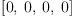 
\label{eq24}\left[ 0, \: 0, \: 0, \: 0 \right]