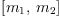 
\label{eq5}\left[{m_{1}}, \:{m_{2}}\right]