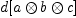 
\label{eq13}d{\left[{a \otimes b}\otimes c \right]}