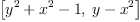 
\label{eq5}\left[{{{y}^{2}}+{{x}^{2}}- 1}, \:{y -{{x}^{2}}}\right]