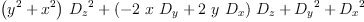 
\label{eq4}{{\left({{y}^{2}}+{{x}^{2}}\right)}\ {{D_{z}}^{2}}}+{{\left(-{2 \  x \ {D_{y}}}+{2 \  y \ {D_{x}}}\right)}\ {D_{z}}}+{{D_{y}}^{2}}+{{D_{x}}^{2}}