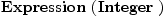 
\label{eq3}\hbox{\axiomType{Expression}\ } (\hbox{\axiomType{Integer}\ })