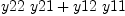 
\label{eq16}{y 22 \  y 21}+{y 12 \  y 11}