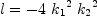 
\label{eq14}l = -{4 \ {{k_{1}}^{2}}\ {{k_{2}}^{2}}}